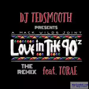 Mack Wilds - Love In The 90’z (Remix) Ft . Torae
